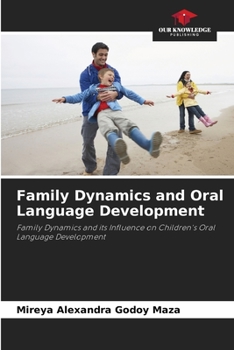 Paperback Family Dynamics and Oral Language Development Book