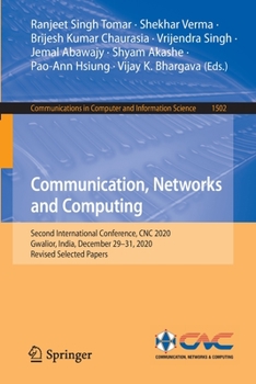 Paperback Communication, Networks and Computing: Second International Conference, CNC 2020, Gwalior, India, December 29-31, 2020, Revised Selected Papers Book