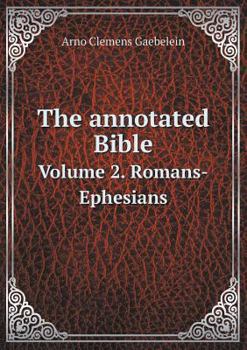 Paperback The annotated Bible Volume 2. Romans-Ephesians Book