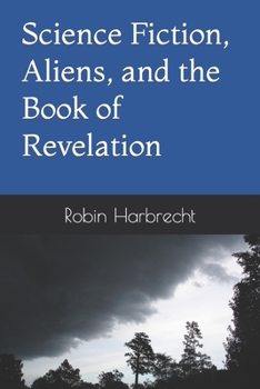 Paperback Science Fiction, Aliens, and the Book of Revelation Book