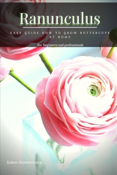 Paperback Ranunculus: Easy Guide How tо Grow Buttercups at Home Book