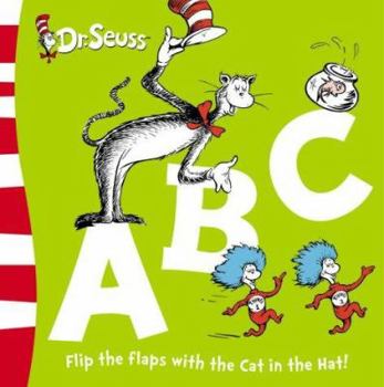 Dr. Seuss ABC: Flip the Flaps with the Cat in the Hat!