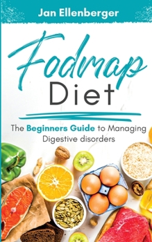 Paperback Fodmap Diet The Beginners Guide to Managing Digestive Disorders Book