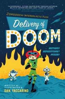 Paperback The Zorgoochi Intergalactic Pizza: Delivery of Doom Book