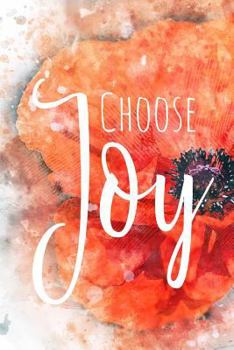 Choose Joy : A Dot Grid Notebook for Women