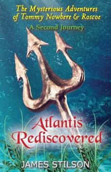 Paperback The Mysterious Adventures of Tommy Nowhere & Roscoe: Atlantis Rediscovered Book