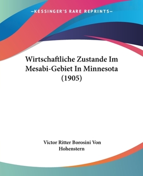 Paperback Wirtschaftliche Zustande Im Mesabi-Gebiet In Minnesota (1905) Book