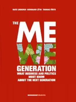 Hardcover The MeWe Generation: What Business and Politics Must Know About the Next Generation Book