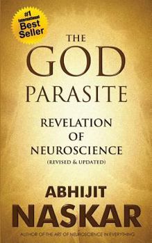 Paperback The God Parasite: Revelation of Neuroscience Book
