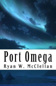 Paperback Port Omega: Still Classified And Not To Be Read By ANYONE Book