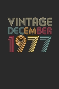 Vintage December 1977: Small Lined Notebook (6 X 9 -120 Pages) for 42 years old Birthday Gift and 42nd Anniversary Gift for Women And Men