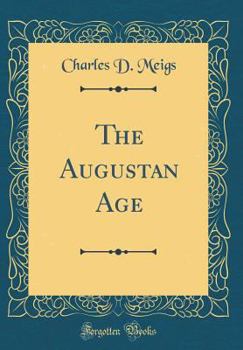 Hardcover The Augustan Age (Classic Reprint) Book