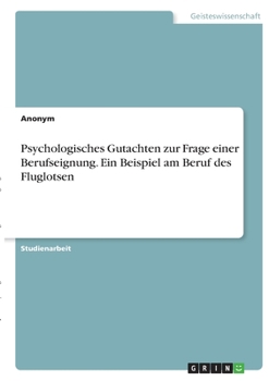 Paperback Psychologisches Gutachten zur Frage einer Berufseignung. Ein Beispiel am Beruf des Fluglotsen [German] Book