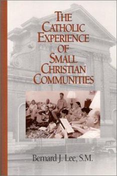 Paperback The Catholic Experience of Small Christian Communities Book