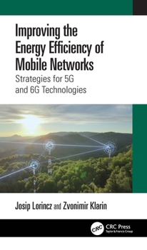 Hardcover Improving the Energy Efficiency of Mobile Networks: Strategies for 5G and 6G Technologies Book