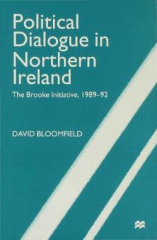 Hardcover Political Dialogue in Northern Ireland Book