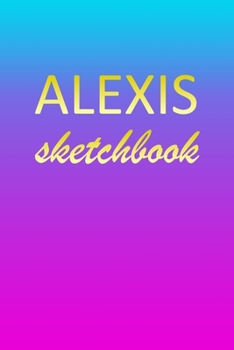 Alexis: Sketchbook | Blank Imaginative Sketch Book Paper | Pink Blue Gold Custom Letter A Personalized Cover | Teach & Practice Drawing for ... Doodle Pad | Create, Imagine & Learn to Draw