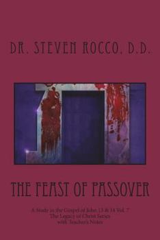 Paperback The Feast of Passover: A Study in the Gospel of John 13 & 14 Book