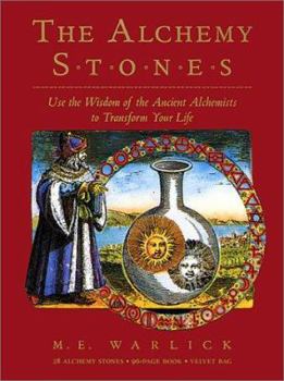 Paperback The Alchemy Stones: Use the Wisdom of the Ancient Alchemists to Transform Your Life [With Velvet BagWith Alchemy Stones] Book