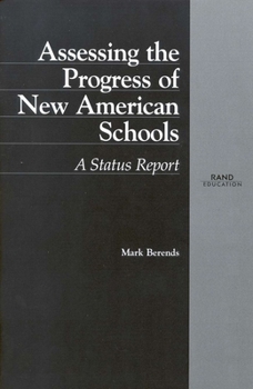 Paperback Assessing the Progress of New American Schools: A Status Report Book