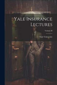 Paperback Yale Insurance Lectures; Volume II Book