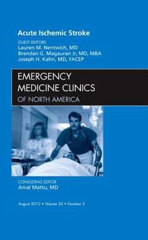 Hardcover Acute Ischemic Stroke, an Issue of Emergency Medicine Clinics: Volume 30-3 Book