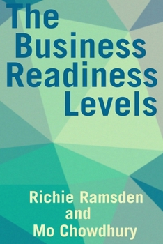 Paperback The Business Readiness Levels: Balance skills, manage risk and demonstrate progress with a simple venture benchmark Book