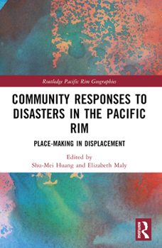 Paperback Community Responses to Disasters in the Pacific Rim: Place-making in Displacement Book