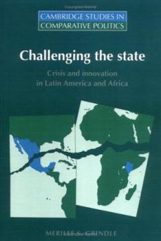 Challenging the State: Crisis and Innovation in Latin America and Africa - Book  of the Cambridge Studies in Comparative Politics