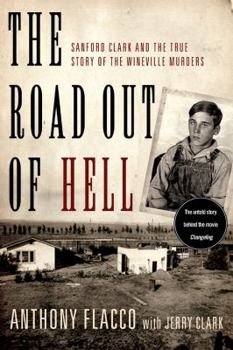 Hardcover The Road Out of Hell: Sanford Clark and the True Story of the Wineville Murders Book