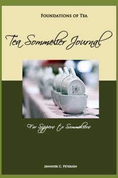 Paperback Foundations of Tea: Tea Sommelier Journal: Taste, Taste, Taste Book