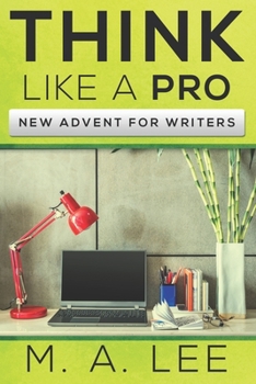 Paperback Think like a Pro: New Advent for Writers Book