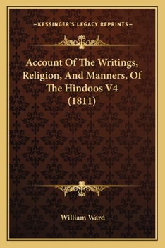 Paperback Account Of The Writings, Religion, And Manners, Of The Hindoos V4 (1811) Book