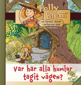 Paperback Var har alla humlor tagit vägen?: Polly Blom och hennes vänner i Parkernas stad [Swedish] Book