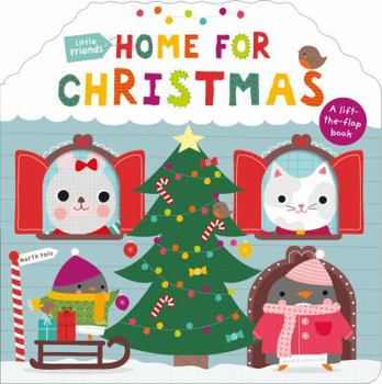 Board book Little Friends: Home for Christmas: A Lift-The-Flap Book