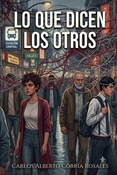 LO QUE DICEN LOS OTROS (Spanish Edition)