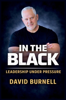 Paperback In the Black: Leadership Under Pressure Book