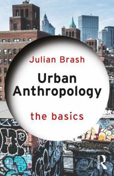 Paperback Urban Anthropology: The Basics Book