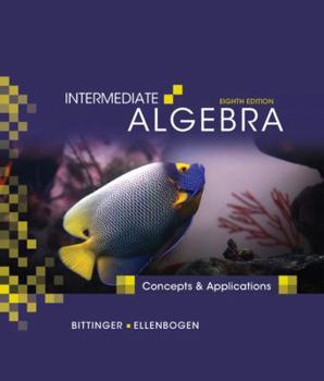 Intermediate Algebra: Concepts and Applications