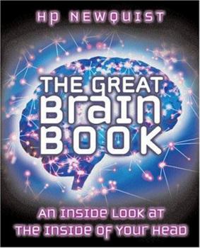 Hardcover The Great Brain Book: An Inside Look at the Inside of Your Head Book