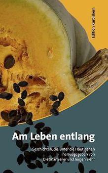 Paperback Am Leben Entlang (German Edition) [German] Book