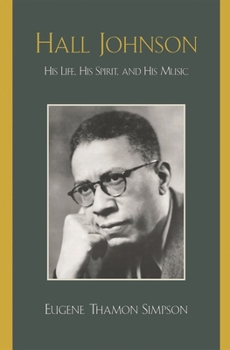 Hardcover Hall Johnson: His Life, His Spirit, and His Music Book
