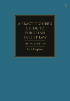 Hardcover A Practitioner's Guide to European Patent Law Book