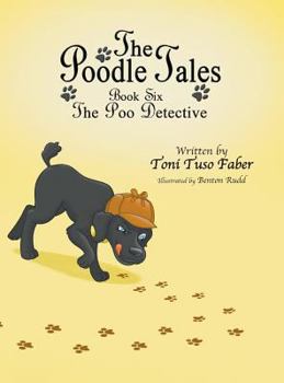 The Poo Detective - Book #6 of the Poodle Tales