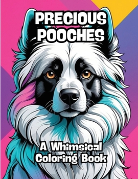 Paperback Precious Pooches: A Whimsical Coloring Book