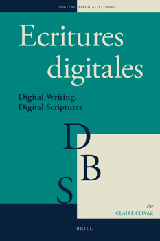 Hardcover Ecritures Digitales: Digital Writing, Digital Scriptures Book