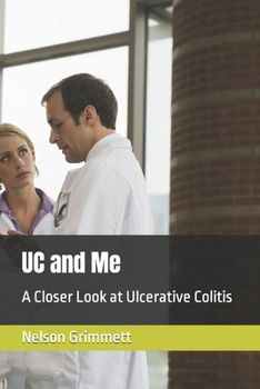 Paperback UC and Me: A Closer Look at Ulcerative Colitis Book