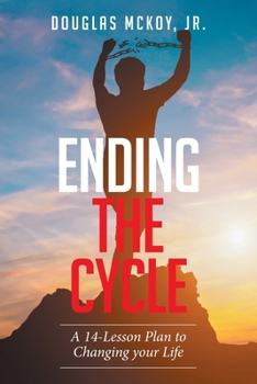 Paperback Ending the Cycle: A 14-Lesson Plan to Changing Your Life Book