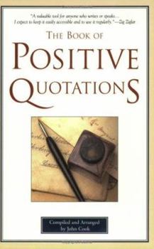 The Book of Positive Quotations - Book  of the Books of Positive Quotations