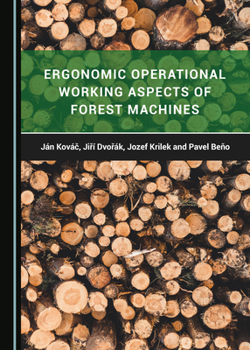 Hardcover Ergonomic Operational Working Aspects of Forest Machines Book